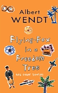 Flying Fox In A Freedom Tree & Other Sto