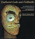 Feathered Gods & Fishhooks An Introduction to Hawaiian Archaeology & Prehistory