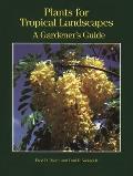 Plants For Tropical Landscapes A Gardene