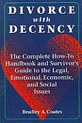 Divorce With Decency The Complete How To