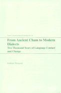 From Ancient Cham to Modern Dialects Two Thousand Years of Language Contact & Change