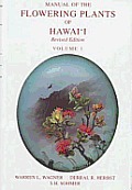 Manual of the Flowering Plants of Hawaii: Revised Edition