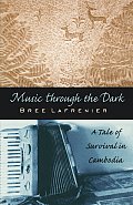 Music Through The Dark A Tale Of Surviva
