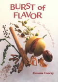 Burst of Flavor: The Fine Art of Cooking with Spices