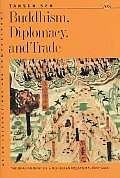 Buddhism Diplomacy & Trade The Realignment of Sino Indian Relations 600 1400