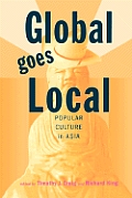 Global Goes Local Popular Culture In