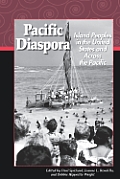 Pacific Diaspora Island Peoples In The United States & Across the Pacific
