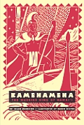 Kamehameha The Warrior King Of Hawaii