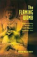 The Flaming Womb: Repositioning Women in Early Modern Southeast Asia