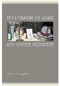 The Literature of Leisure and Chinese Modernity