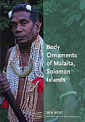 Body Ornaments of Kwaraae & Malaita A Vanishing Artistic Tradition of Solomon Islands