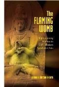 The Flaming Womb: Repositioning Women in Early Modern Southeast Asia