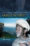 Kings of the Forest The Cultural Survival of Himalayan Hunter Gatherers