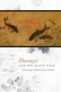 Zhuangzi & the Happy Fish