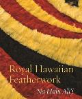 Royal Hawaiian Featherwork Na Hulu Alii