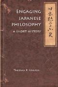 Engaging Japanese Philosophy: A Short History
