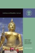 Architects of Buddhist Leisure Socially Disengaged Buddhism in Asia S Museums Monuments & Amusement Parks