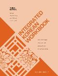 Integrated Korean Workbook: Intermediate 1, Third Edition