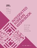 Integrated Korean Workbook: Intermediate 2, Third Edition