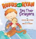 Rufus & Ryan Say Their Prayers