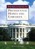Ideals Guide To Presidential Homes & Libraries