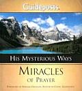 His Mysterious Ways Miracles Of Prayer