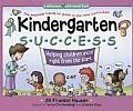 Kindergarten Success Helping Children Excel Right from the Start