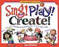 Sing Play Create Hands On Learning for 3 To 7 Year Olds