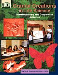Cranial Creations in Life Science: Interdisciplinary and Cooperative Activities