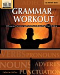 Grammar Workout: 28 Lessons, Exercises, and Activities to Jump-Start Your Writing