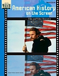 American History on the Screen: Film and Video Resource