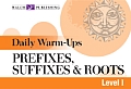 Daily Warm-Ups for Prefixes, Suffixes, & Roots