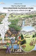 Time Traveling Through Yellowstone National Park: The Adventures of Bubba Jones (#5) Volume 5