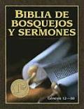 Biblia de Bosquejos Y Sermones: G?nesis 12-50 = The Preacher's Outline and Sermon Bible