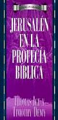 Jerusalen En La Profecia Biblica: Jerusalem in Bible Prophecy (Prophecy)