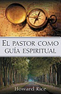 El Pastor Como Gu?a Espiritual = The Pastor as Spiritual Guide
