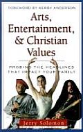 Arts, Entertainment, & Christian Values
