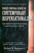 Three Central Issues in Contemporary Dispensationalism A Comparison of Traditional & Progressive Views