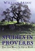Studies in Proverbs Laws from Heaven for Life on Earth
