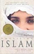 Unveiling Islam An Insiders Look at Muslim Life & Beliefs