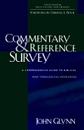 Commentary and Reference Survey: A Comprehensive Guide to Biblical and Theological Resources