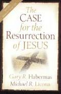 Case For The Resurrection Of Jesus