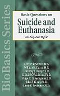 Basic Questions on Suicide and Euthanasia
