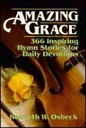Amazing Grace 366 Inspiring Hymn Stories
