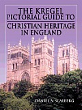 Kregel Pictorial Guide to Christian Heritage of England