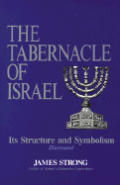 Tabernacle Of Israel Its Structure & Sym