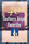 Stories Behind 50 Southern Gospel Favorites Volume 1