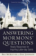 Answering Mormons Questions Ready Responses for Inquiring Latter Day Saints