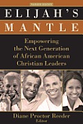 Elijah's Mantle: Empowering the Next Generation of African American Christian Leaders