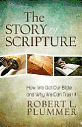 Story Of Scripture How We Got Our Bible & Why We Can Trust It